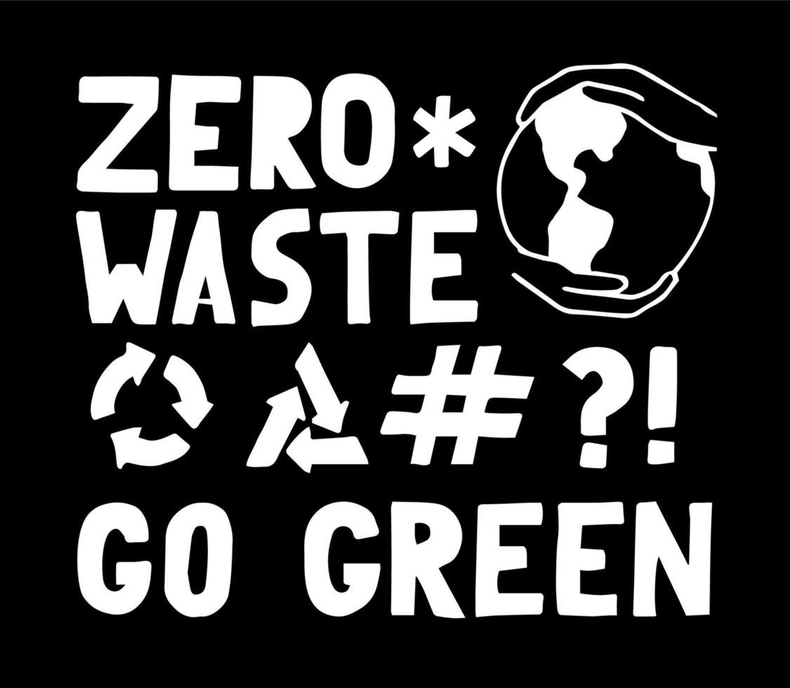 Zero Waste Go Green Schriftzug. Hände, die die Erde halten. Recycling-Symbol. vektor