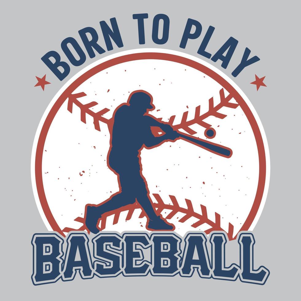 Geboren, um Baseball zu spielen - Baseball-T-Shirt-Design, Vektor, Poster oder Vorlage. vektor