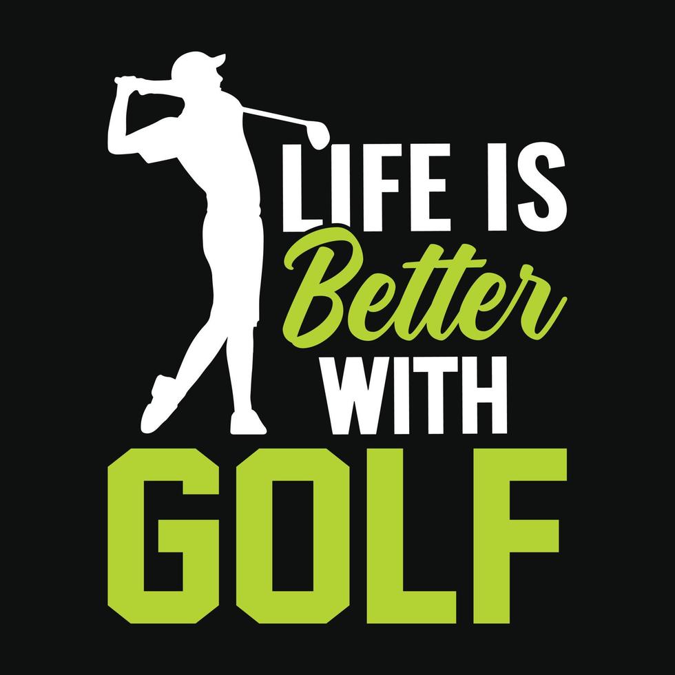 liv är bättre med golf - golf t skjorta design, vektor, affisch eller mall. vektor
