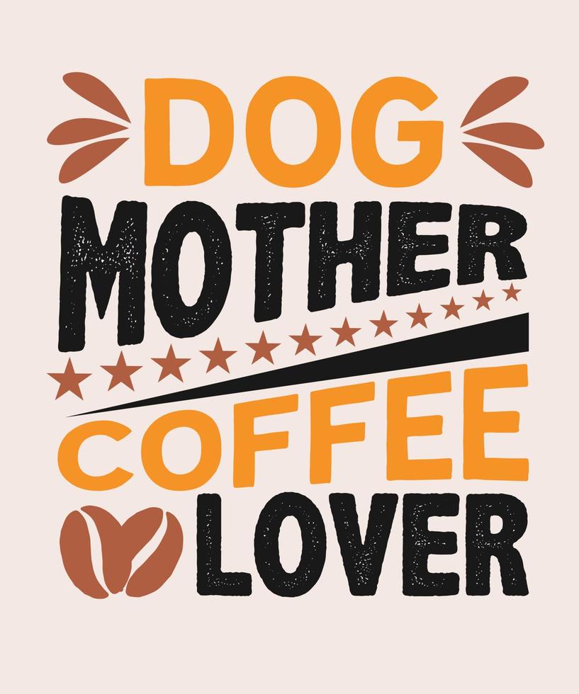 hund mor kaffe älskare t skjorta design vektor
