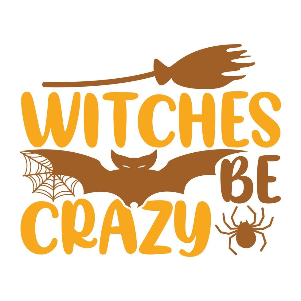 Hexen sind verrückt, fröhliches Halloween-Feiertagsgeschenk vektor