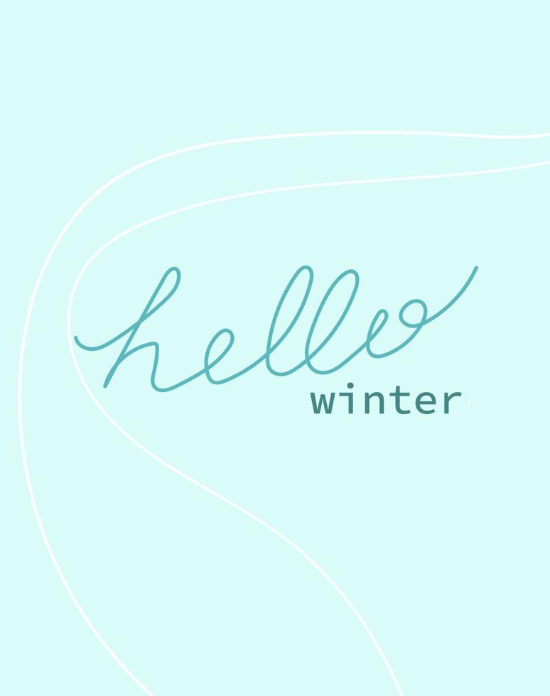 vykort Hej vinter. text på en blå bakgrund. illustration för vykort, affisch, skriva ut, förpackning. vektor