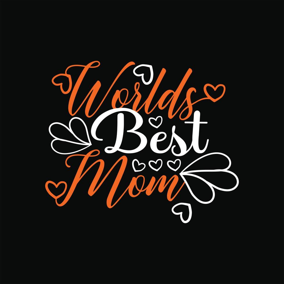 T-Shirt-Vorlage für die beste Mutter der Welt. Vektorgrafiken, Mama-Typografie-Design oder T-Shirts. kann für bedruckte Tassen, Aufkleberdesigns, Grußkarten, Poster, Taschen und T-Shirts verwendet werden. vektor