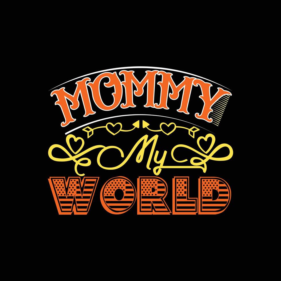 Mama meine Welt Vektor T-Shirt-Vorlage. Vektorgrafiken, Mama-Typografie-Design oder T-Shirts. kann für bedruckte Tassen, Aufkleberdesigns, Grußkarten, Poster, Taschen und T-Shirts verwendet werden.