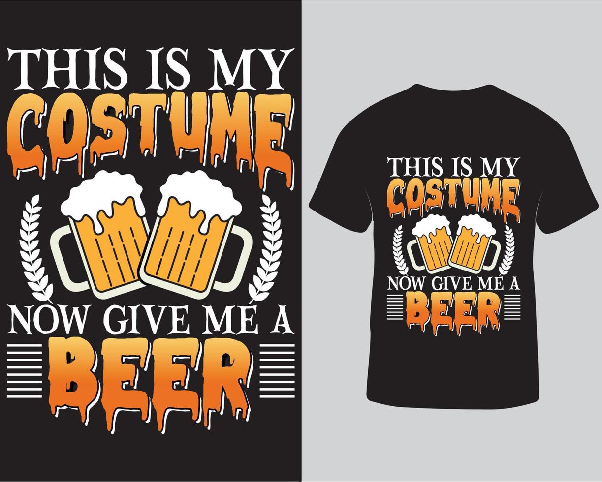 das ist mein kostüm jetzt gib mir ein bier halloween tshirt design pro download vektor