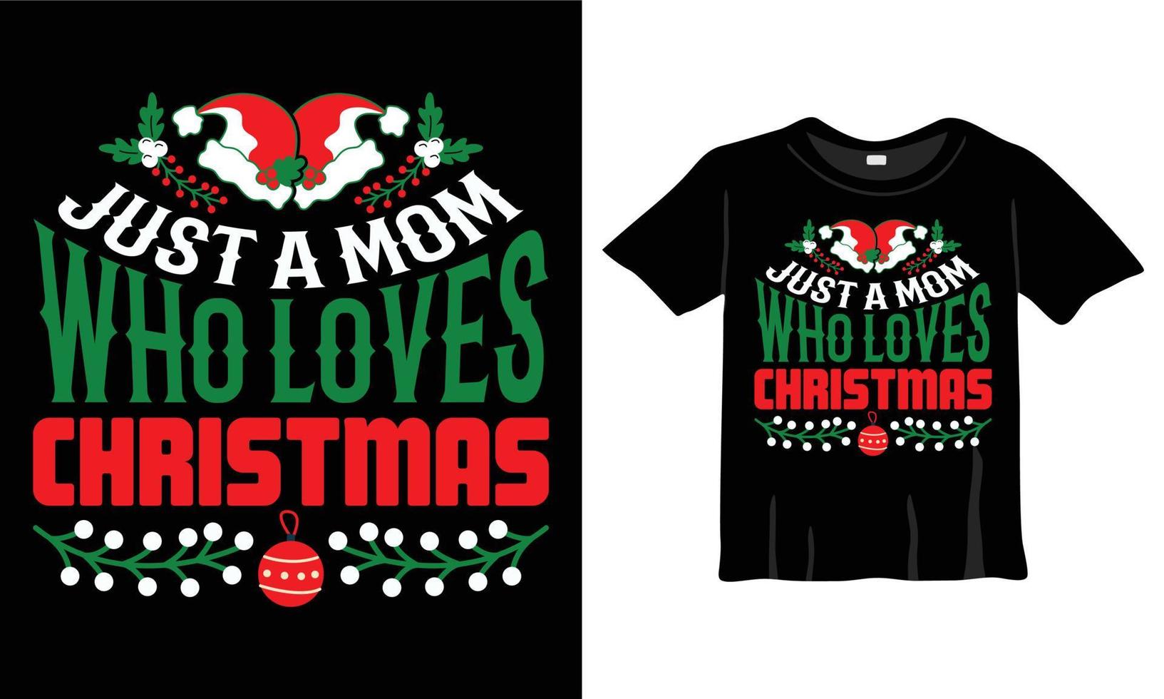 nur eine mutter, die weihnachts-t-shirt-design-vorlage für weihnachtsfeier liebt. gut für Grußkarten, T-Shirts, Tassen und Geschenke. für Damen-, Herren- und Babybekleidung vektor