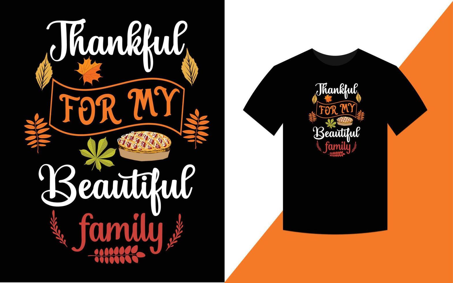 Thanksgiving typografisches T-Shirt-Design, dankbar für meine schöne Familie vektor