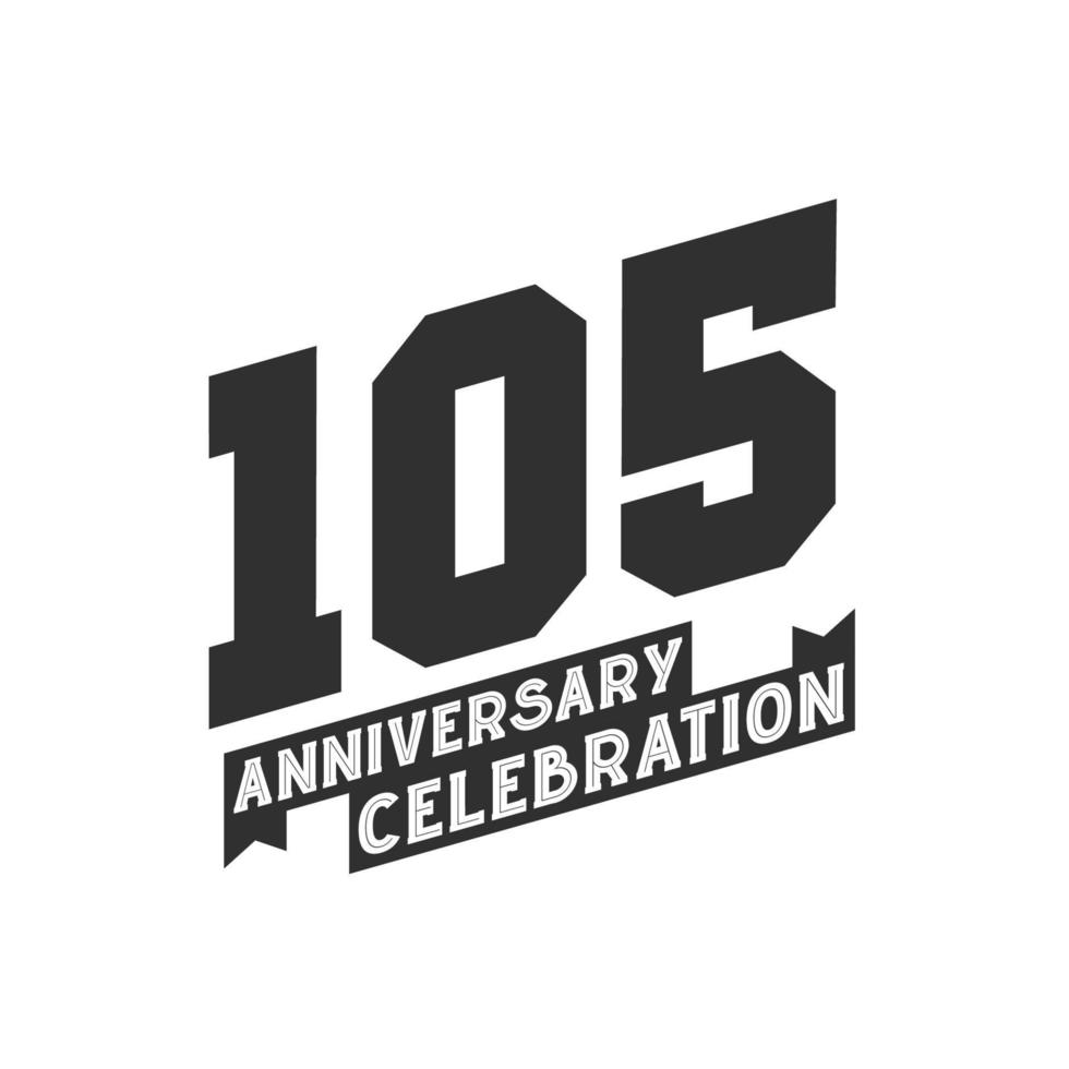 105 årsdag firande hälsningar kort, 105: e år årsdag vektor