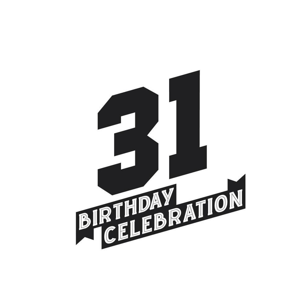 31 födelsedag firande hälsningar kort, 31: a år födelsedag vektor