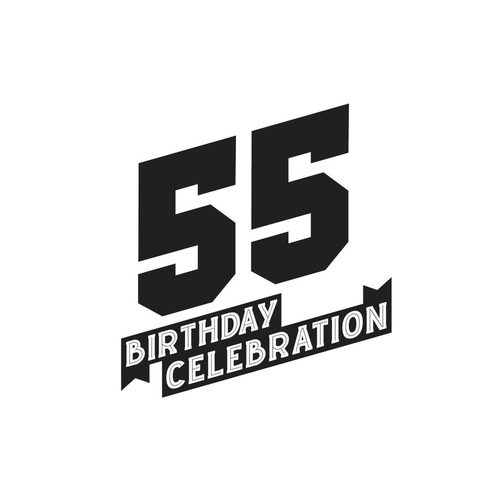 55 födelsedag firande hälsningar kort, 55:e år födelsedag vektor
