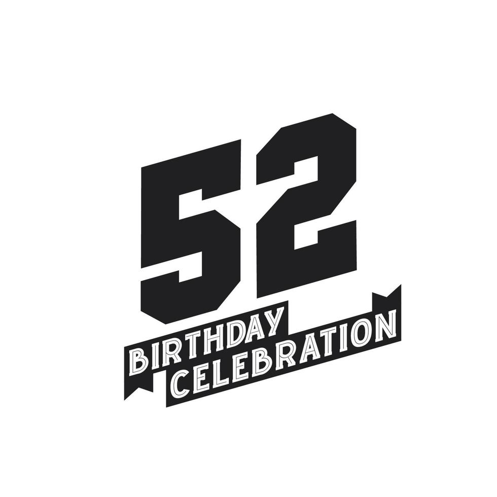 52 födelsedag firande hälsningar kort, 52: e år födelsedag vektor