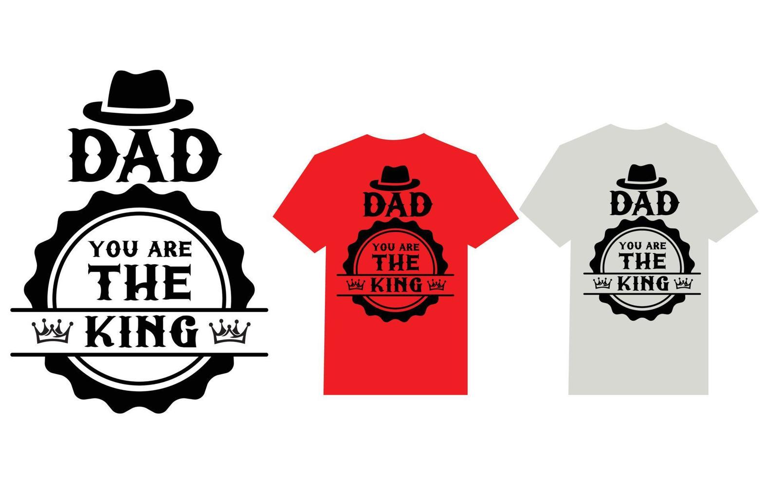 pappa du är de kung t-shirt design vektor