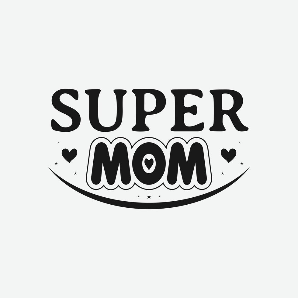 super mama, muttertagskalligraphie, mama zitat schriftzug illustrationsvektor vektor