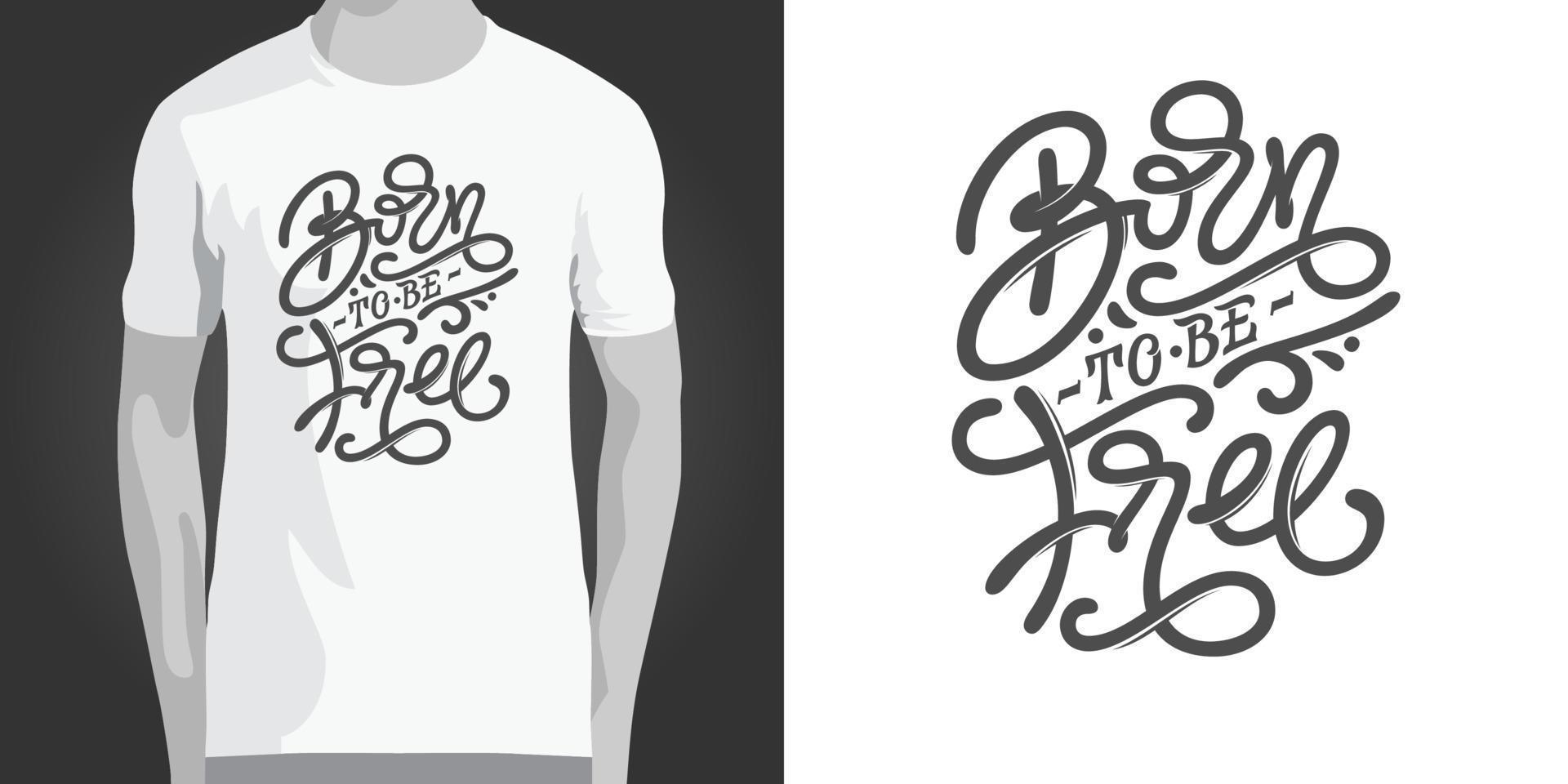 Phrase geboren, um auf weißem, isoliertem Hintergrund für Designkleidung und gedrucktes Design frei zu sein. motivierende Inschrift für T-Shirt, Hoodies. Vektor-Illustration. Retro-Stil. vektor