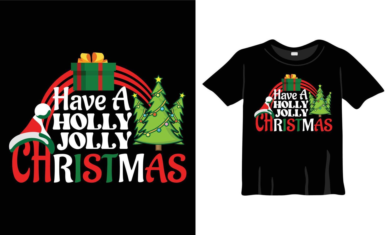 Haben Sie eine Holly Jolly Christmas T-Shirt Design-Vorlage für die Weihnachtsfeier. gut für Grußkarten, T-Shirts, Tassen und Geschenke. für Damen-, Herren- und Babybekleidung vektor