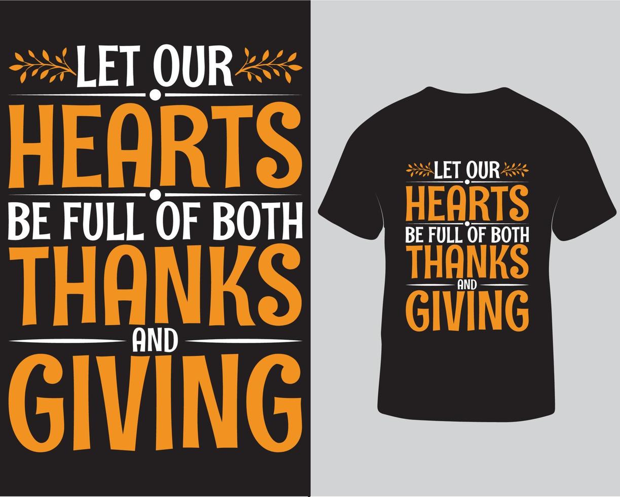 Lassen Sie unsere Herzen voll von Dank und Typografie-T-Shirt, Thanksgiving-T-Shirt-Design und Thanksgiving-Zitaten pro Download sein vektor