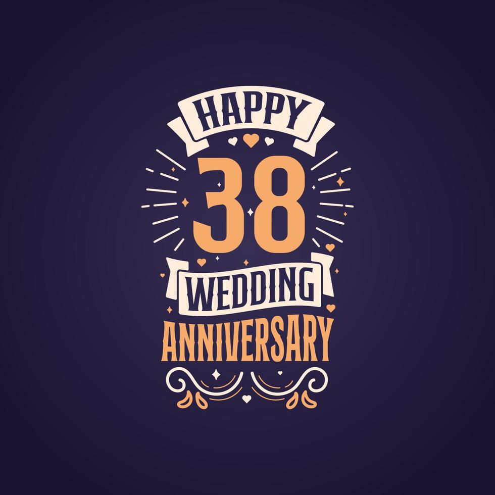 Happy 38. Hochzeitstag Zitat Schriftzug Design. Typografie-Design zum 38-jährigen Jubiläum. vektor