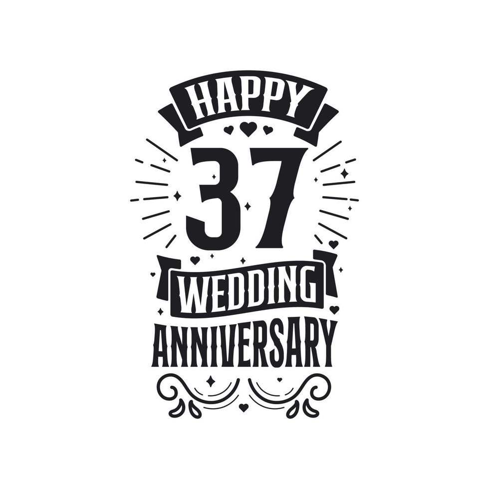 Typografie-Design zum 37-jährigen Jubiläum. Happy 37. Hochzeitstag Zitat Schriftzug Design. vektor