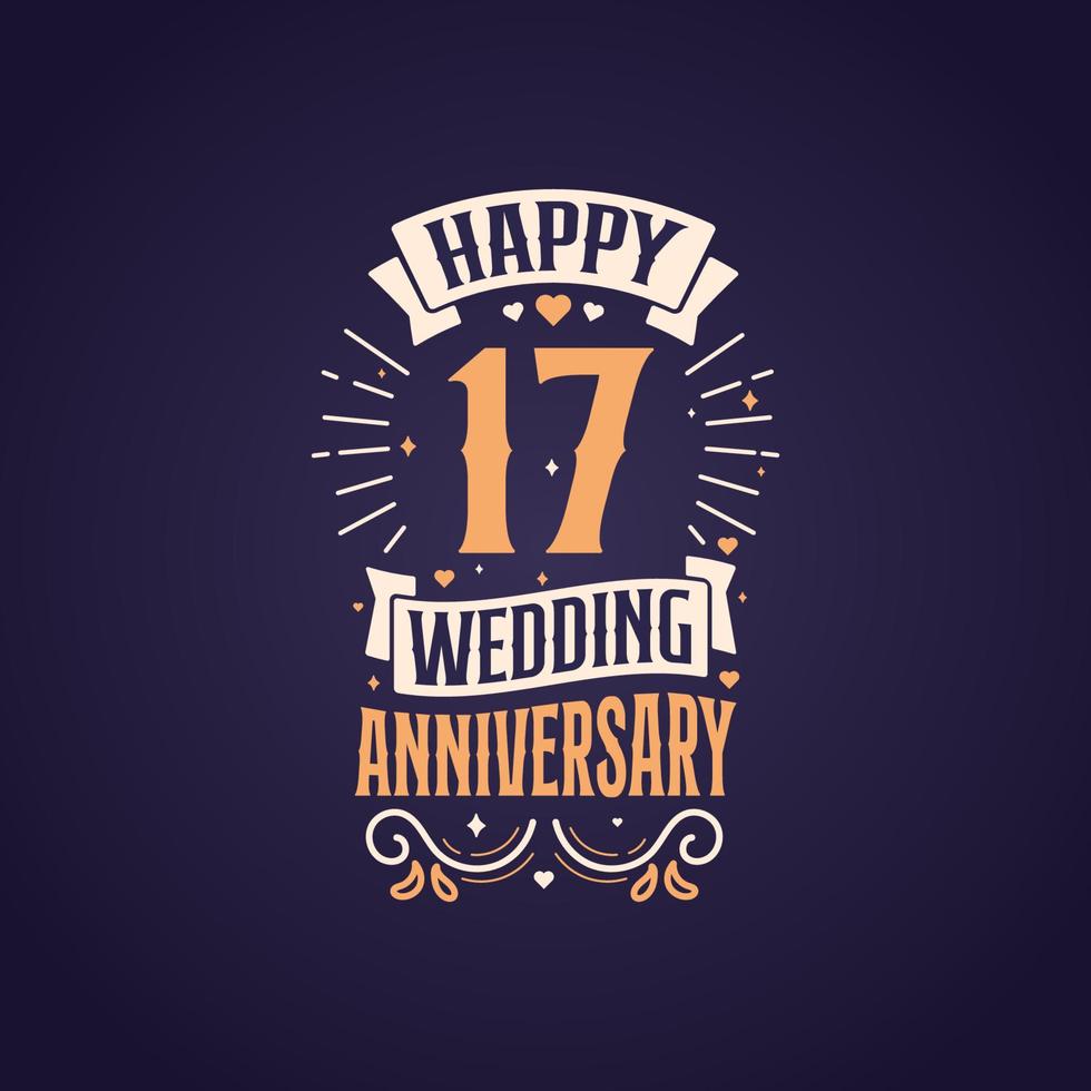 Lycklig 17:e bröllop årsdag Citat text design. 17 år årsdag firande typografi design. vektor