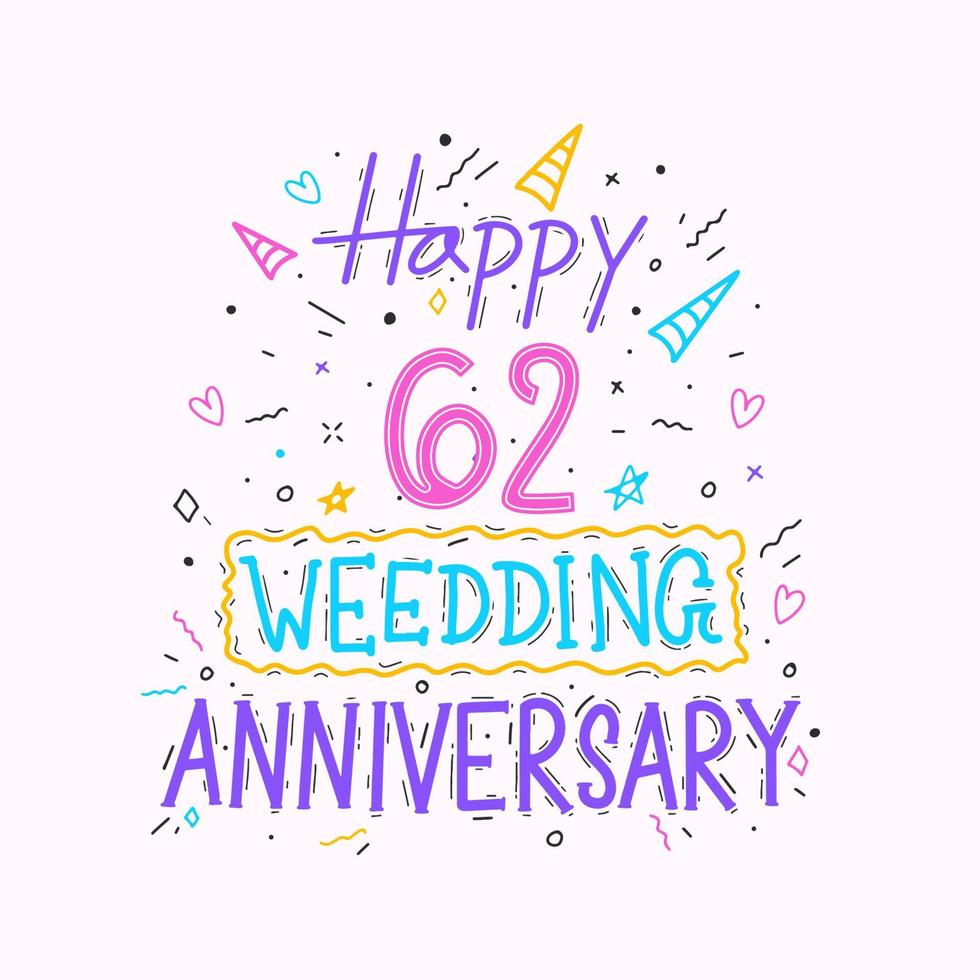 Happy 62. Hochzeitstag Hand Schriftzug. 62 Jahre Jubiläumsfeier Handzeichnung Typografie Design vektor