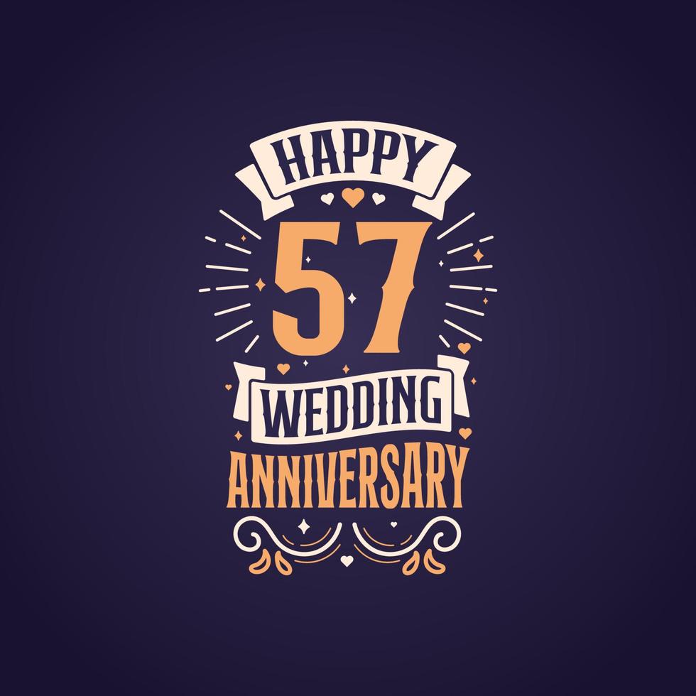 Happy 57. Hochzeitstag Zitat Schriftzug Design. 57 Jahre Jubiläumsfeier Typografie-Design. vektor