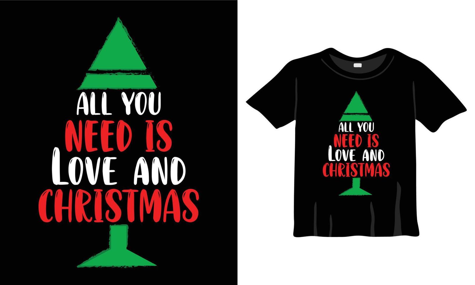 alles, was sie brauchen, ist liebe und weihnachts-t-shirt-design-vorlage für die weihnachtsfeier. Grußkarten, T-Shirts, Tassen und Geschenke. für Damen-, Herren- und Babybekleidung vektor