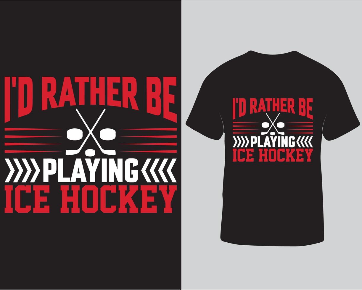 jag skulle snarare vara spelar is hockey typografi tshirt design proffs ladda ner vektor