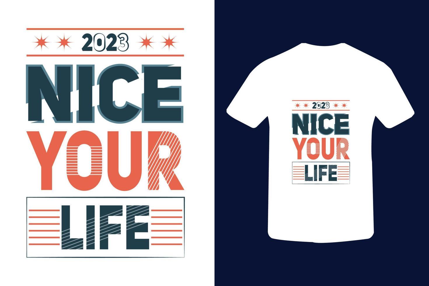 Typografie-T-Shirt-Design „2023 nice your life“. vektor