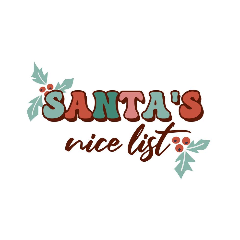 santas nive lista Citat i retro stil. 70s 60s nostalgisk affisch eller kort. firande Citat, årgång text, retro 70-tal. vektor