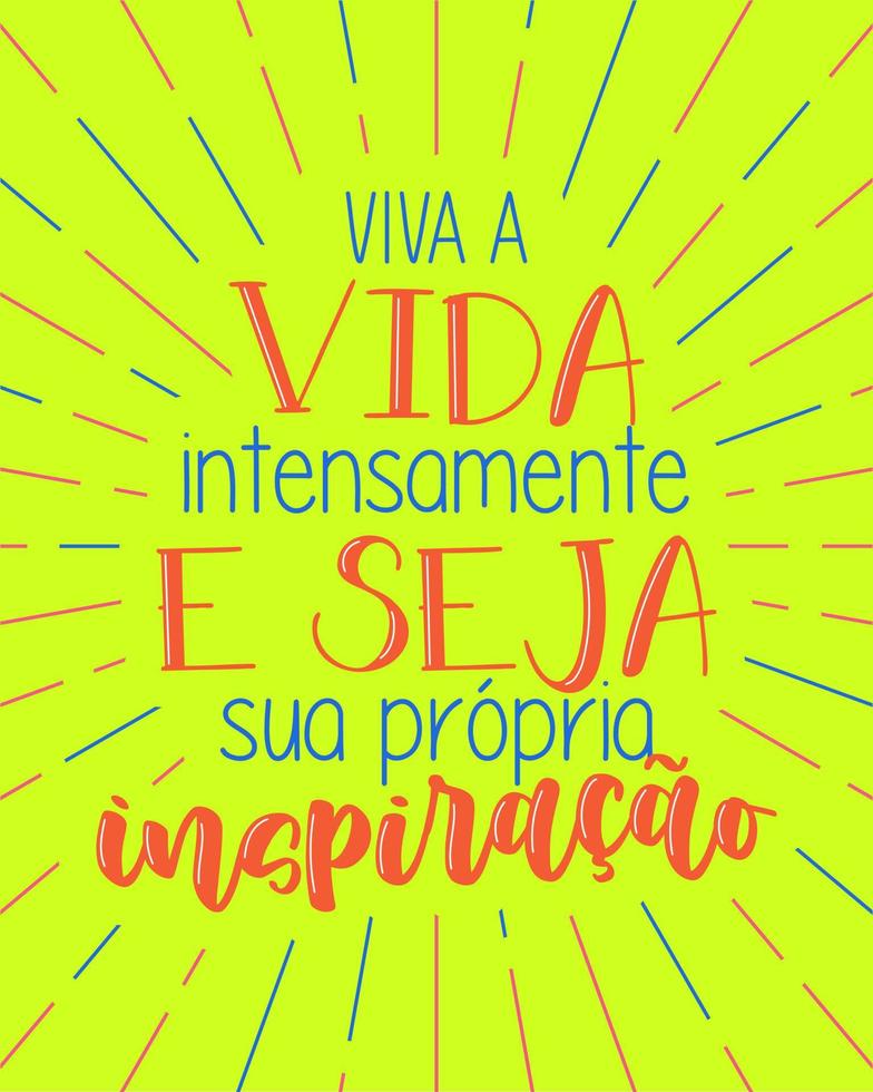 färgrik inspirera Citat text i brasiliansk portugisiska. översättning - leva liv till de fullast och vara din egen inspiration. vektor