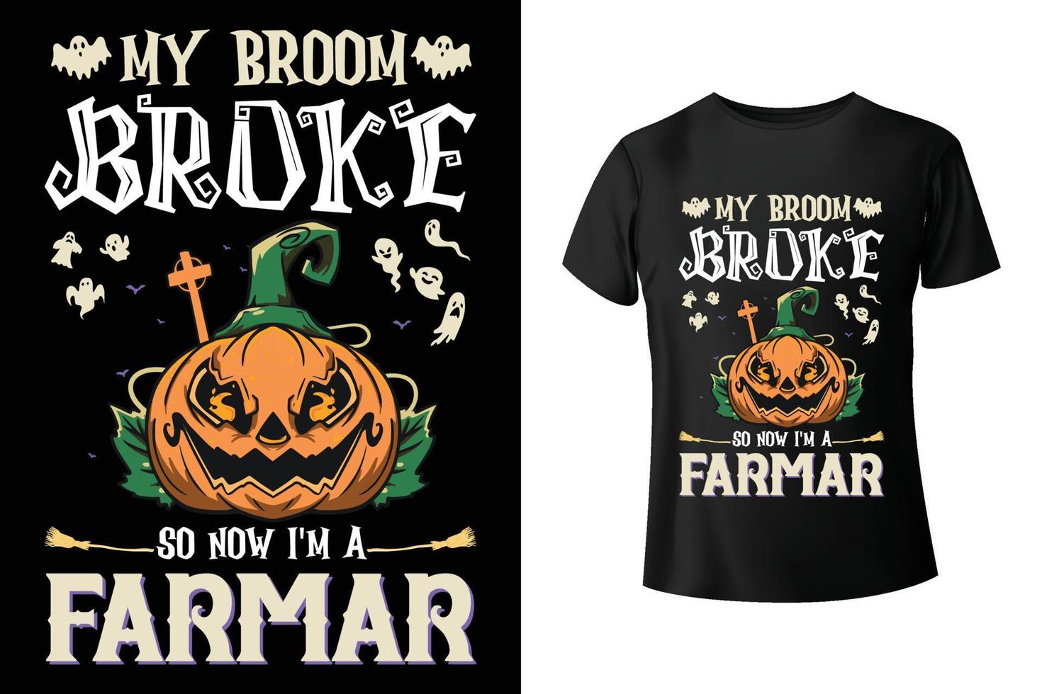 mein besen ist kaputt gegangen, also bin ich jetzt ein farmer - halloween und farmar combo t-shirt design template vektor