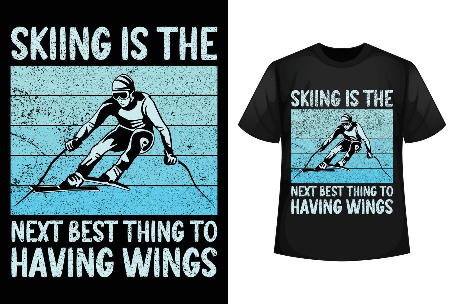 skidåkning är de Nästa bäst sak till har vingar - skidåkning t-shirt design mall vektor