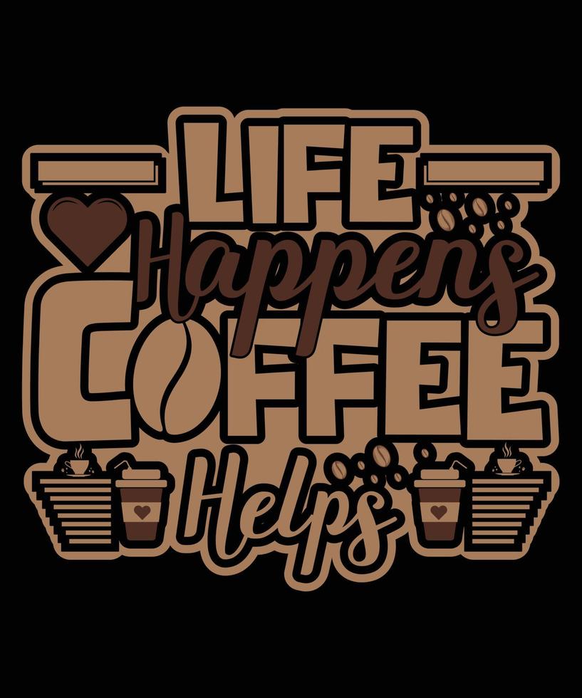 Hier ist mein neues Kaffee-T-Shirt-Design. vektor