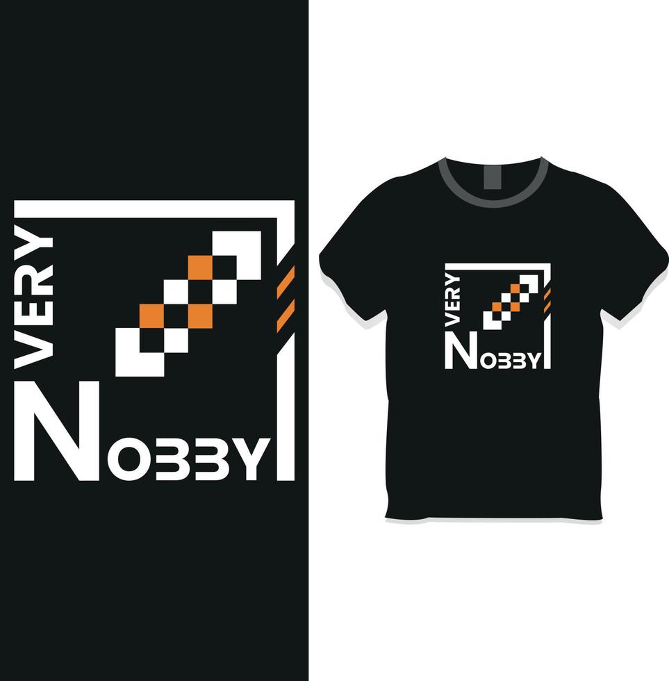 sehr nobby, Typografie-T-Shirt-Design vektor