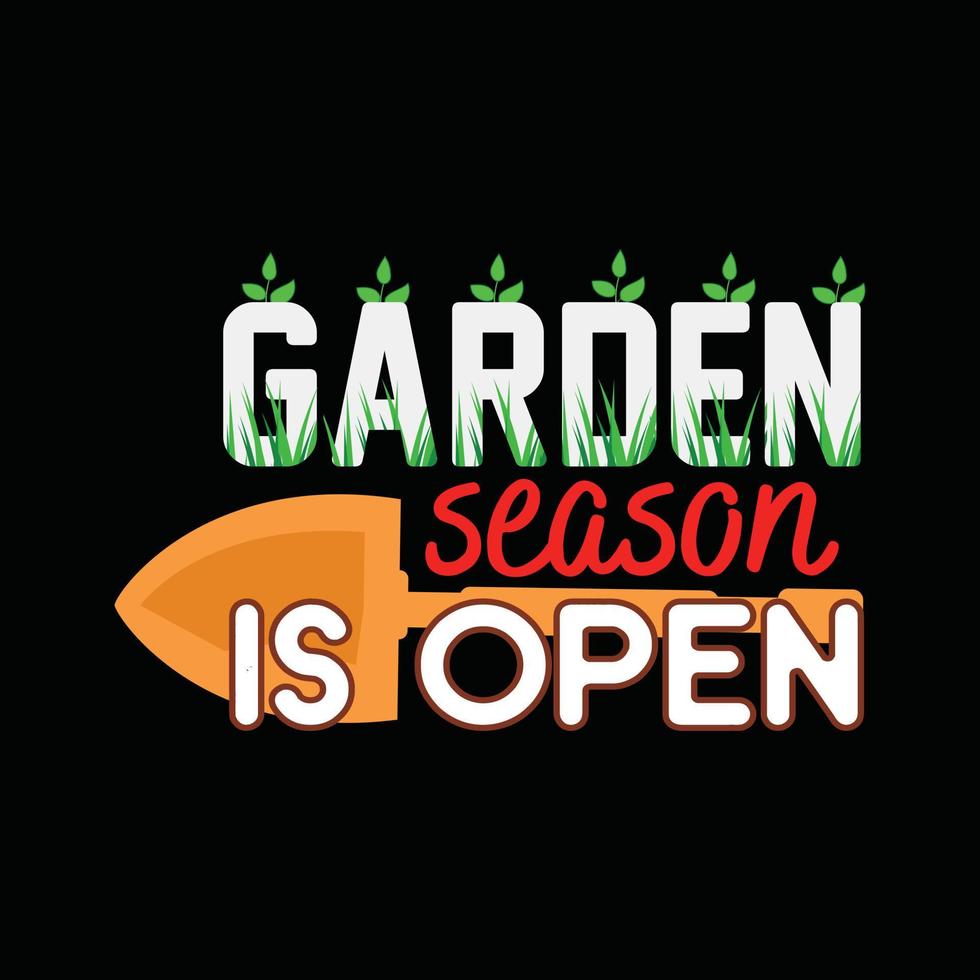 Gartensaison ist eine offene Vektor-T-Shirt-Vorlage. Vektorgrafiken, Gartentypografie-Design. kann für bedruckte Tassen, Aufkleberdesigns, Grußkarten, Poster, Taschen und T-Shirts verwendet werden. vektor