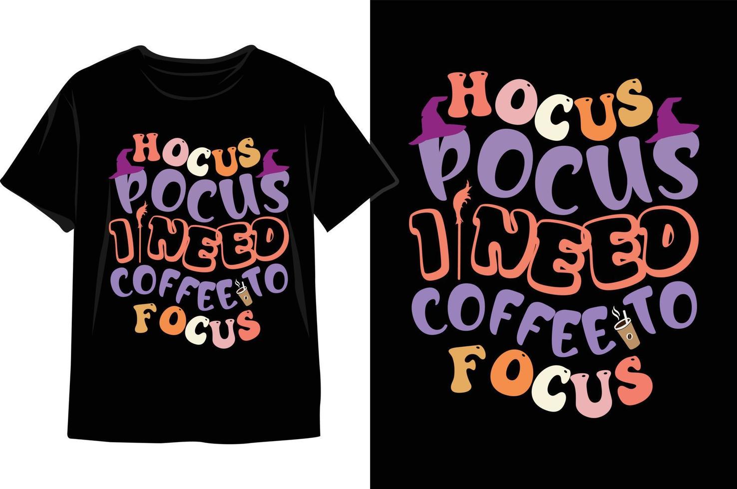 Hokuspokus Ich brauche Kaffee, um mich auf das Halloween-T-Shirt-Design zu konzentrieren. vektor