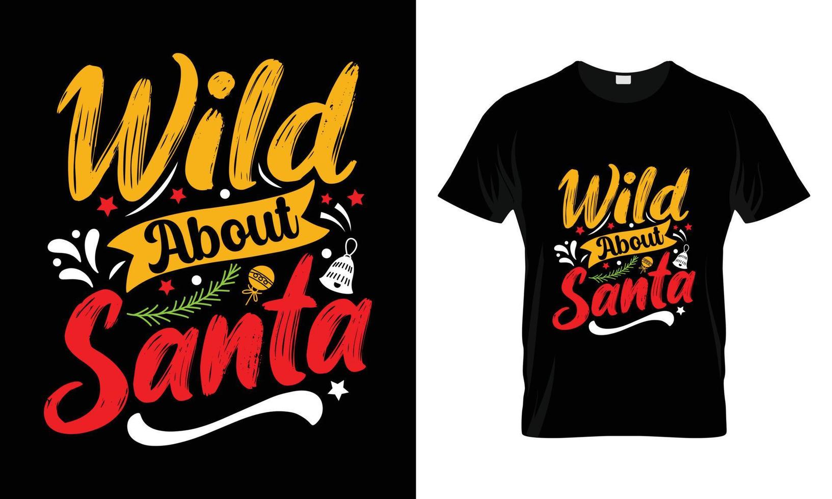 vild handla om santa t-shirt design. ritad för hand text för kläder mode. vektor grafisk typografisk design för affisch, konstverk svg, bunt, jul t-shirt citat ordspråk för skriva ut.