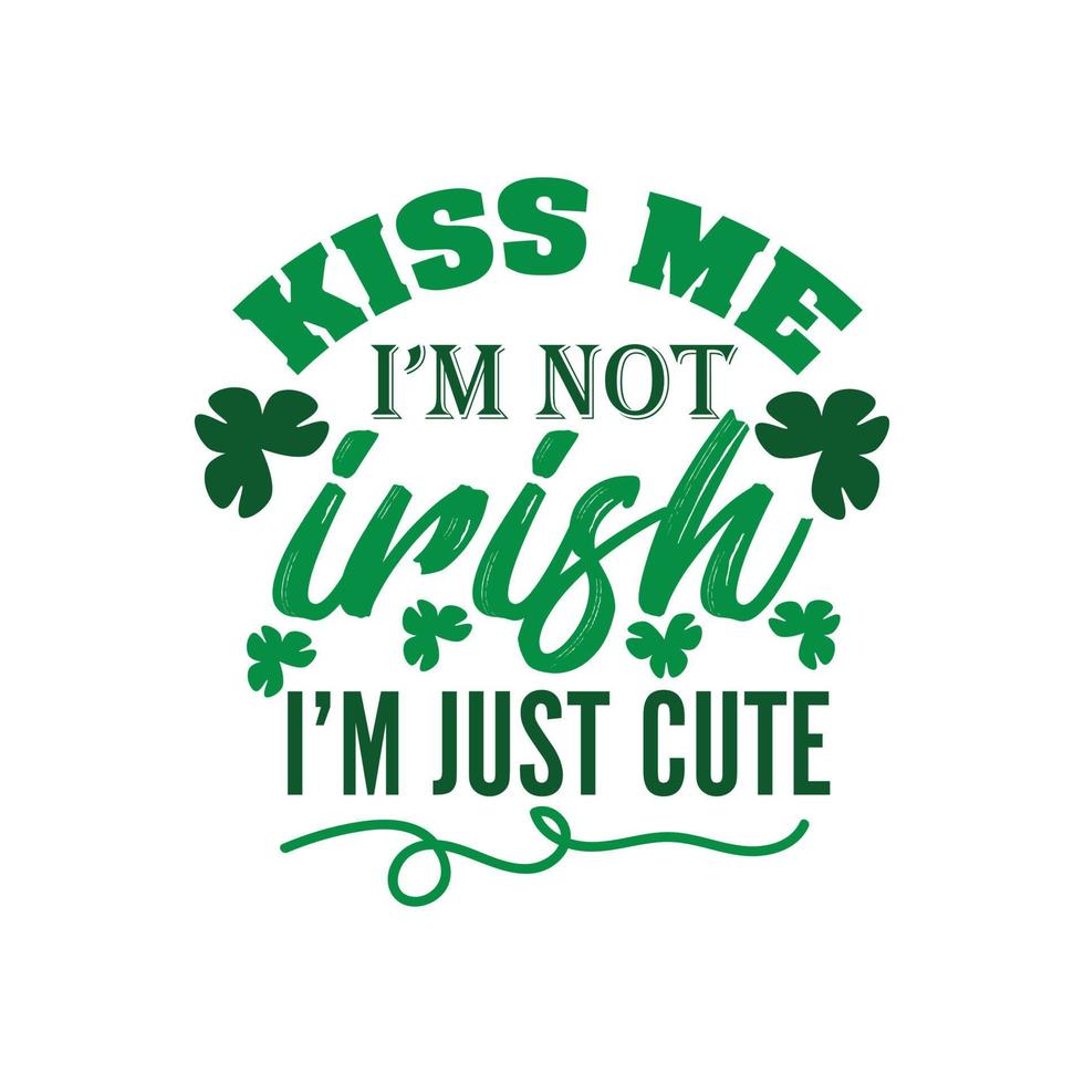 st. Patricks dag citat och text vektor t-shirt design