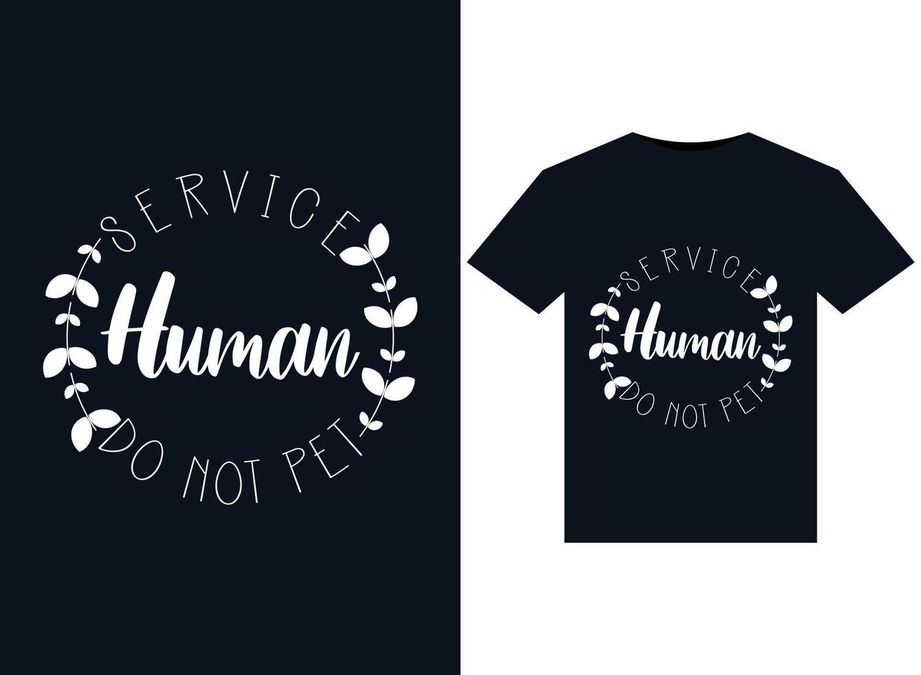 service human do not pet illustrationen für druckfertige t-shirt-gestaltung vektor