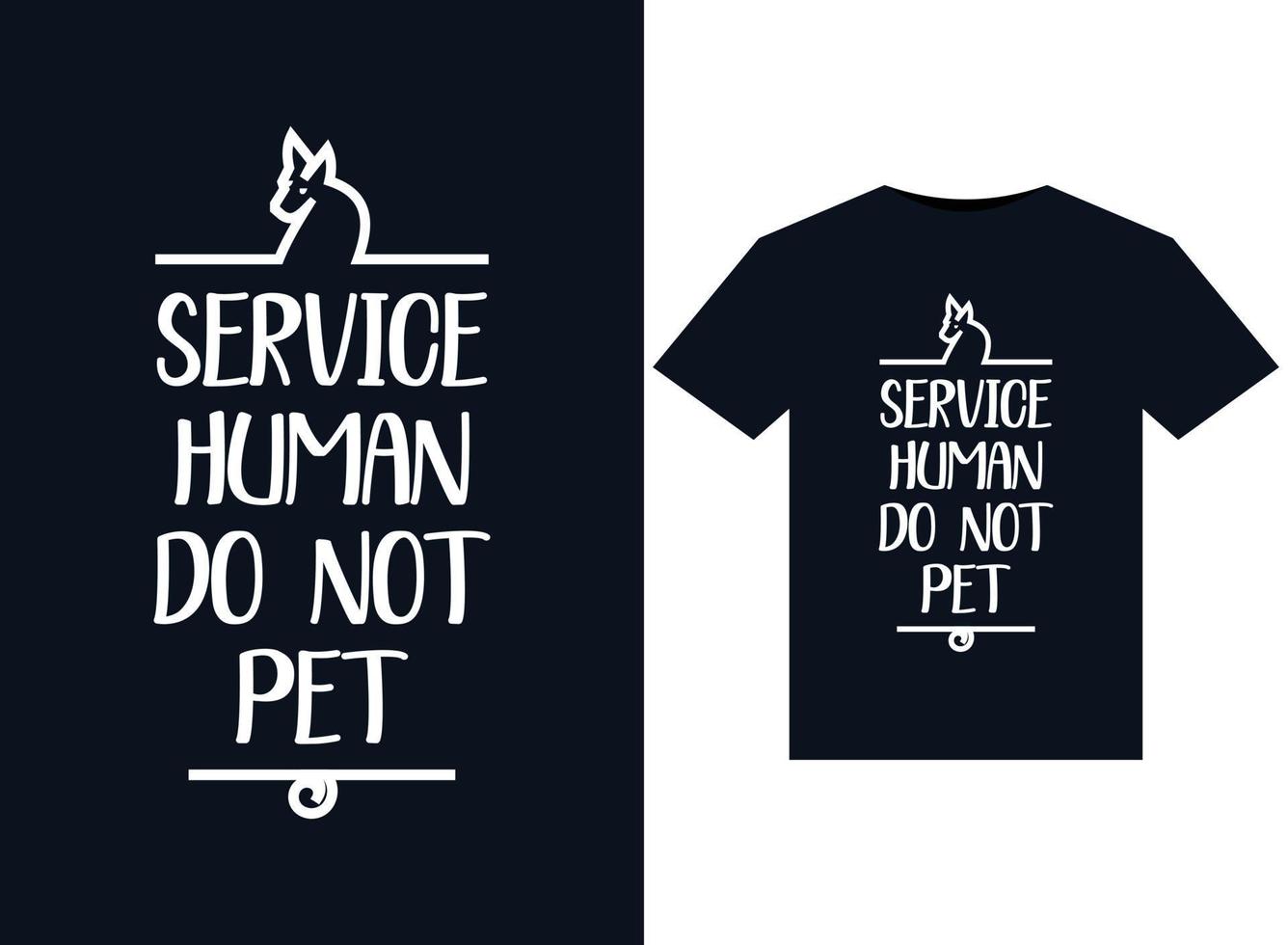 service human do not pet illustrationen für druckfertige t-shirt-gestaltung vektor