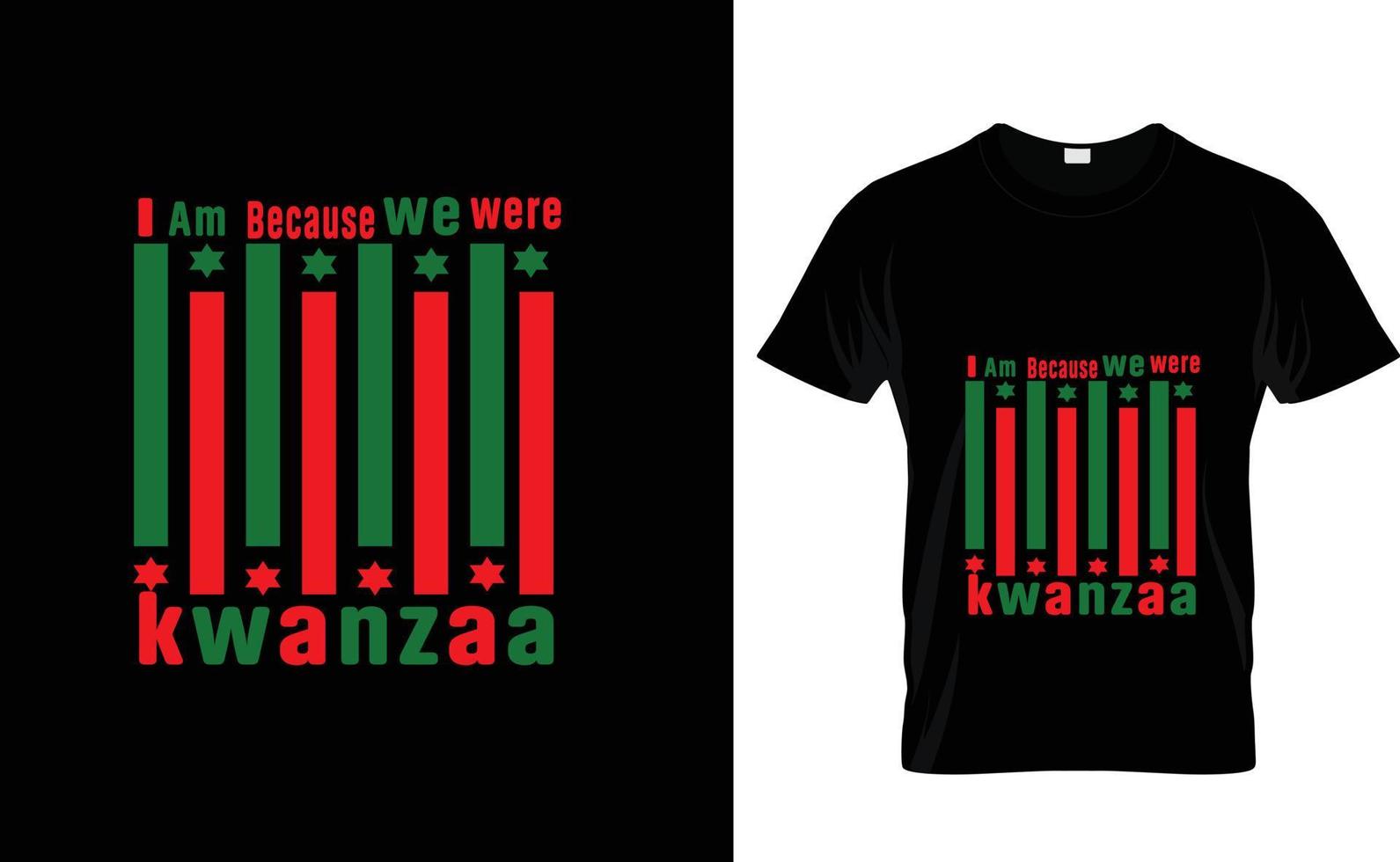 ich bin, weil… kwanzaa kundenspezifisches T-Shirt vektor