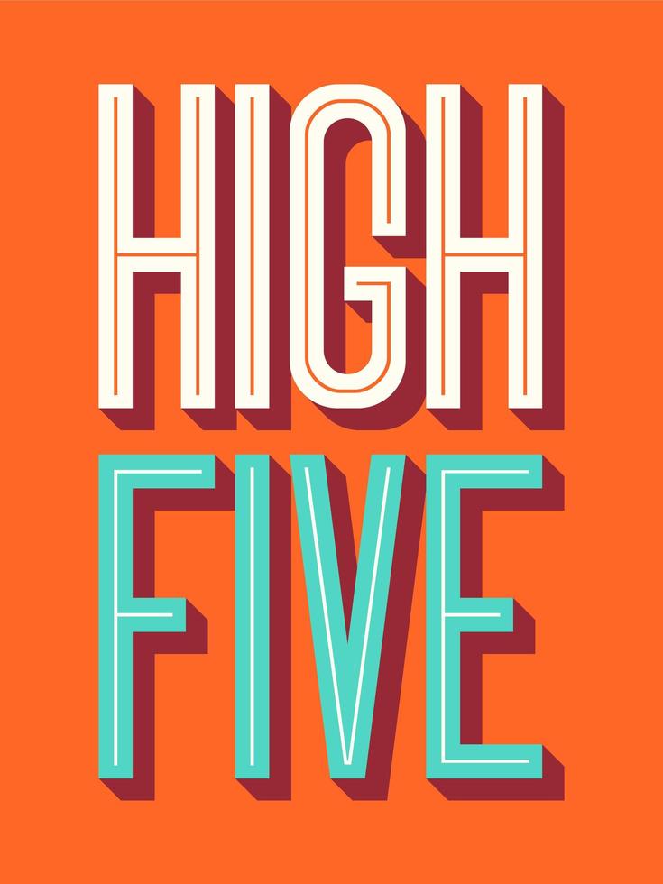 hög fem typografi affisch vektor