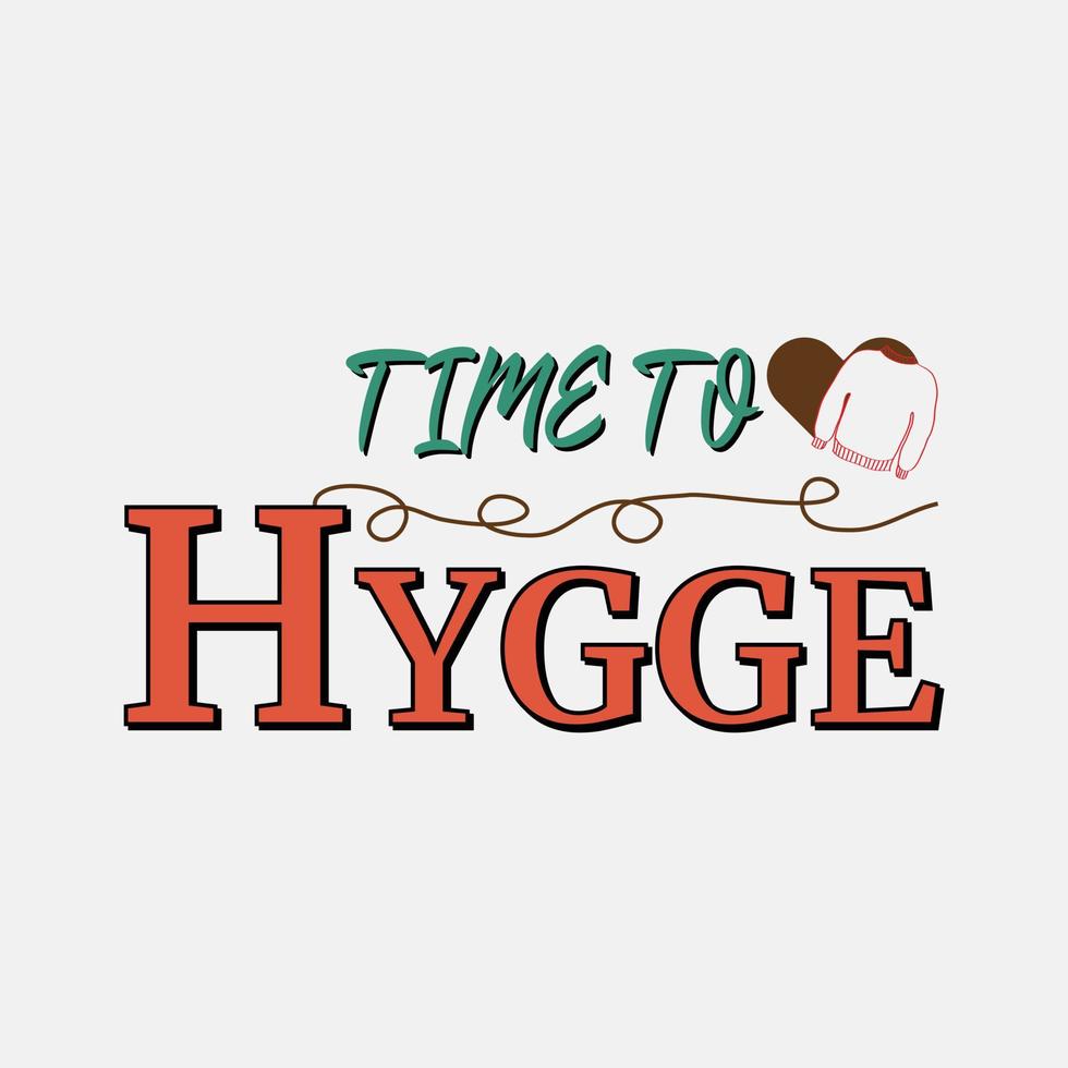 tid till hygge t-shirt vektor