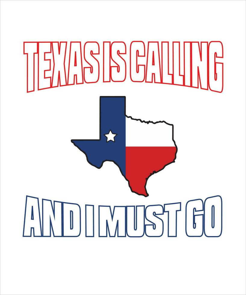 texas ruft an und ich muss gehen, texas t-shirt design. vektor
