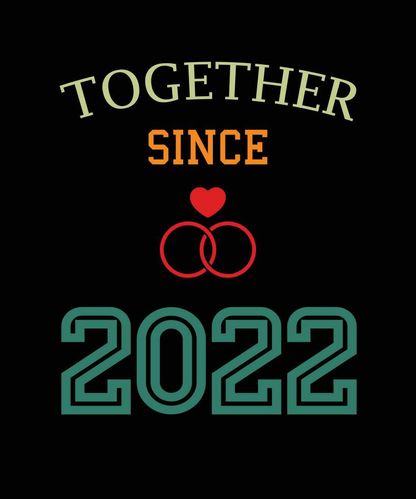 tillsammans eftersom 2022 t-shirt design vektor