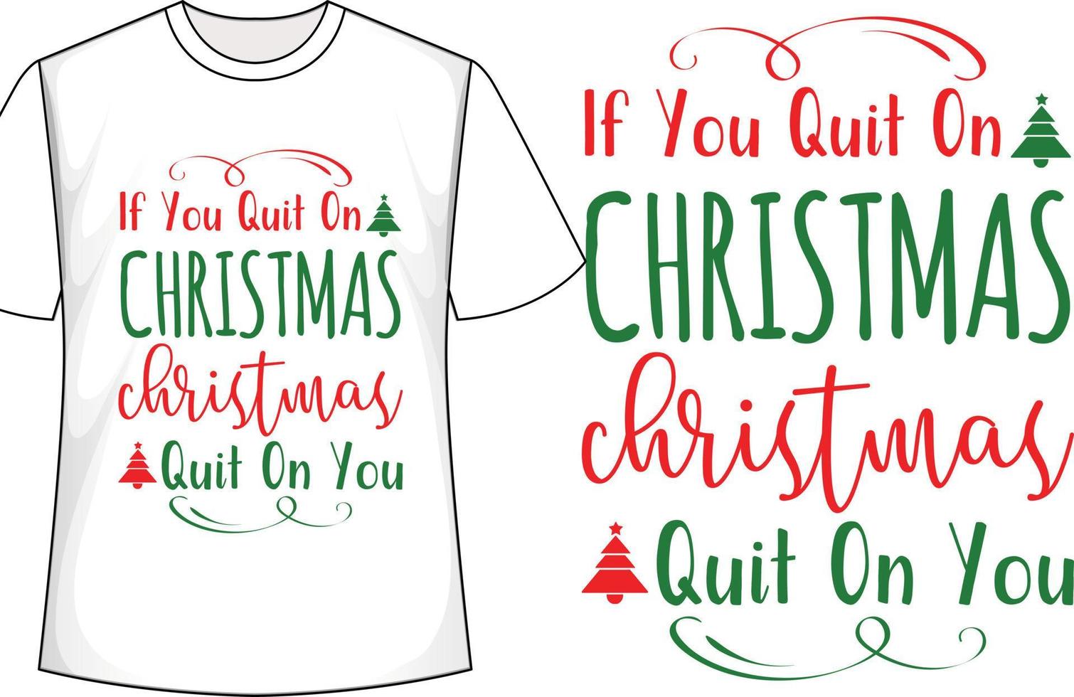 wenn du an weihnachten aufhörst weihnachten hör auf mit dir weihnachtst-shirt design vektor