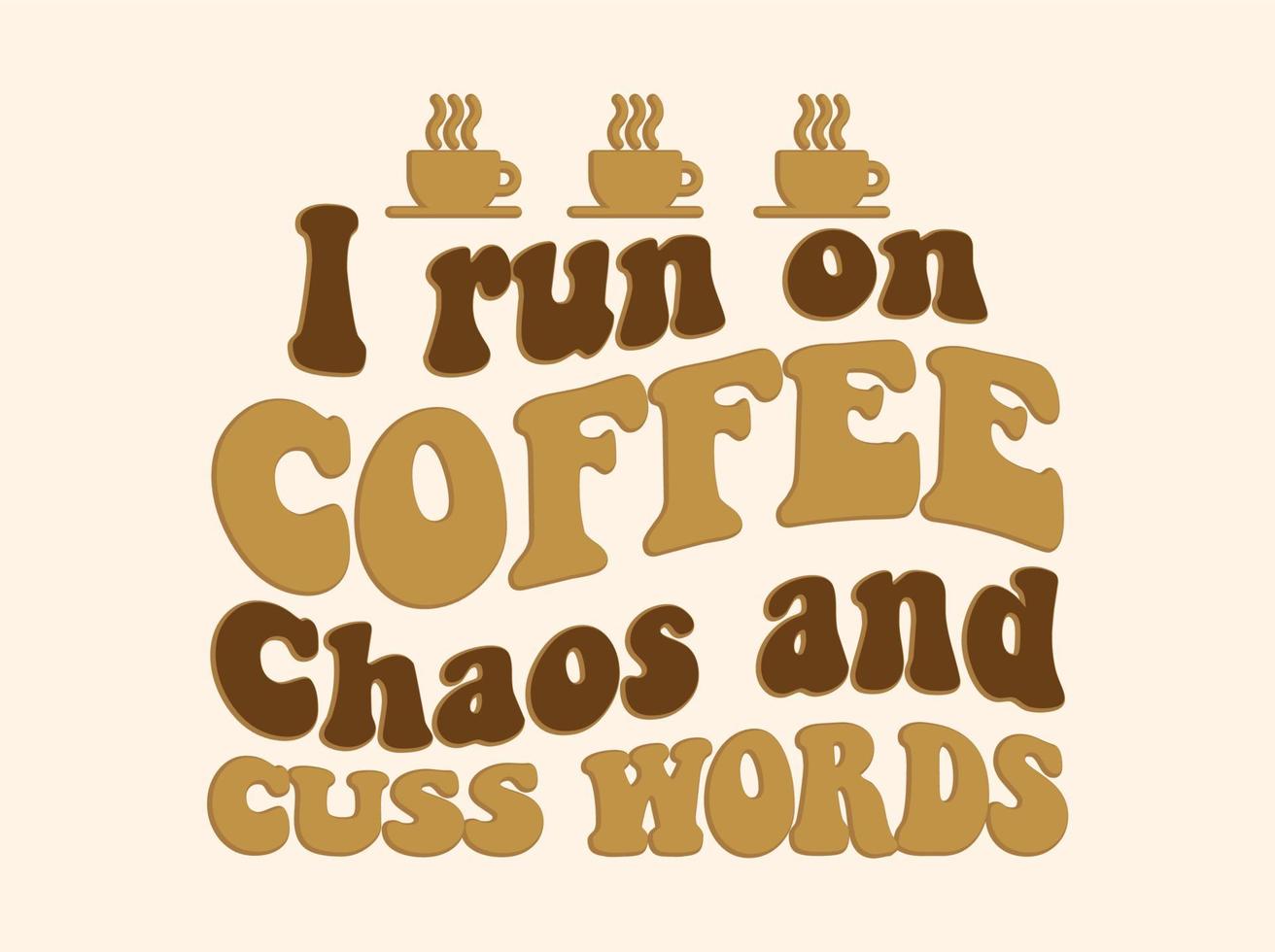 trendiges Kaffee-T-Shirt-Design, Vintage-Typografie und Schriftkunst, Retro-Slogan vektor