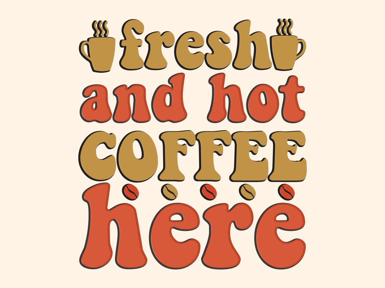 trendiges Kaffee-T-Shirt-Design, Vintage-Typografie und Schriftkunst, Retro-Slogan vektor