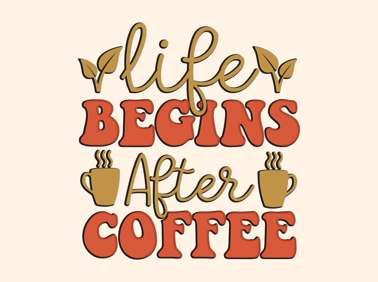 trendig kaffe tshirt design, årgång typografi och text konst, retro slogan vektor