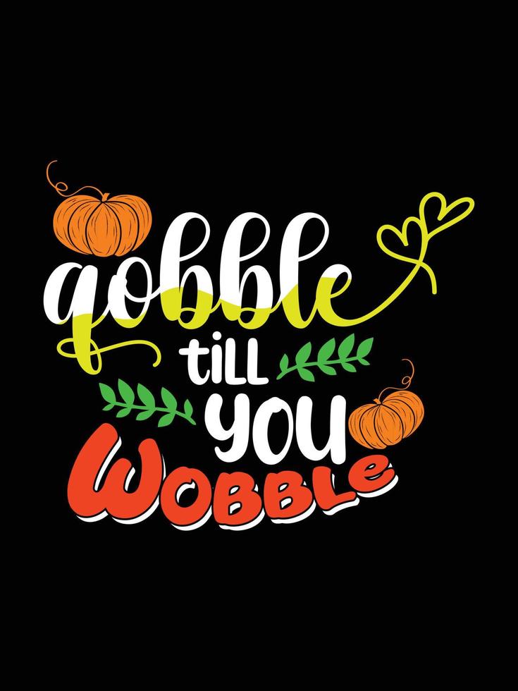 Thanksgiving-Typografie-T-Shirt-Design oder Happy Thanksgiving-Vektor-Poster-Design vektor